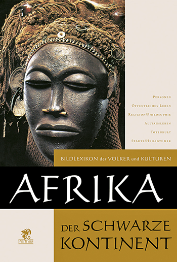 Afrika der schwarze Kontinent - Völker und Kulturen